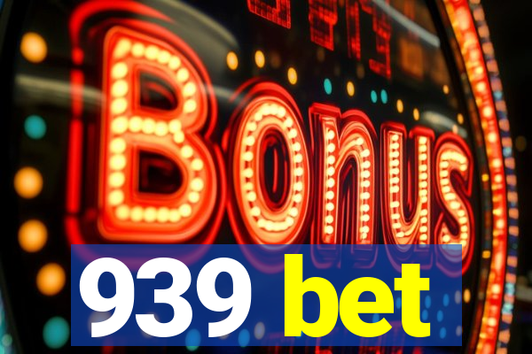 939 bet